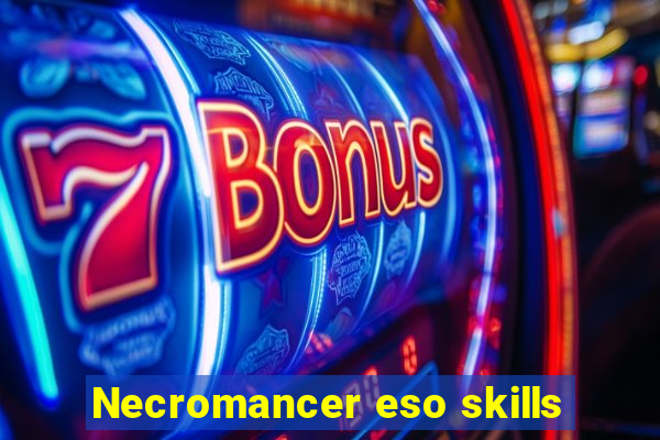 Necromancer eso skills